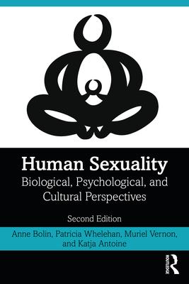 Human Sexuality: Biological, Psychological, and Cultural Perspectives