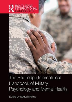 The Routledge International Handbook of Military Psychology and Mental Health Subscription