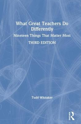 What Great Teachers Do Differently: Nineteen Things That Matter Most