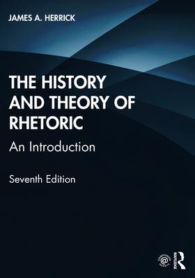 The History and Theory of Rhetoric: An Introduction