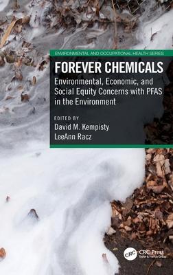 Forever Chemicals: Environmental, Economic, and Social Equity Concerns with PFAS in the Environment