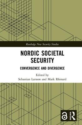 Nordic Societal Security: Convergence and Divergence