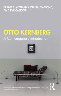 Otto Kernberg: A Contemporary Introduction