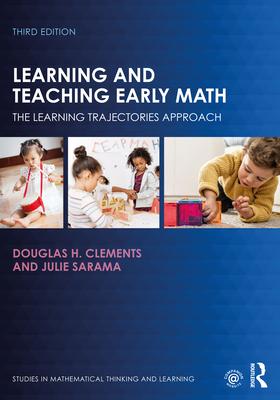 Learning and Teaching Early Math: The Learning Trajectories Approach