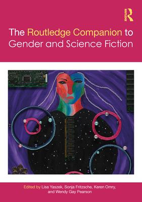 The Routledge Companion to Gender and Science Fiction