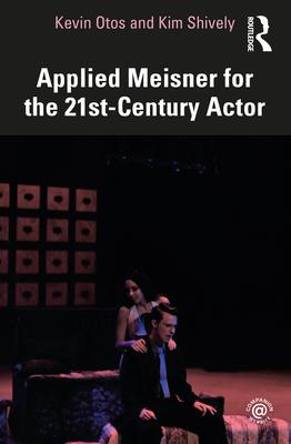 Applied Meisner for the 21st-Century Actor Subscription