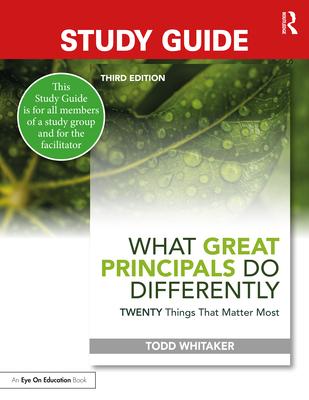 Study Guide: What Great Principals Do Differently: Twenty Things That Matter Most