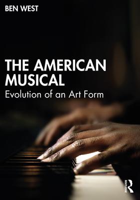 The American Musical: Evolution of an Art Form