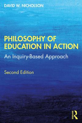 Philosophy of Education in Action: An Inquiry-Based Approach