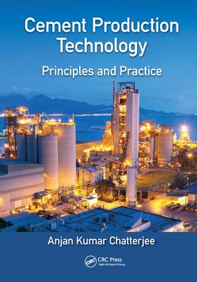 Cement Production Technology: Principles and Practice