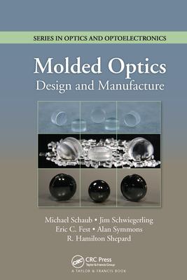 Molded Optics: Design and Manufacture