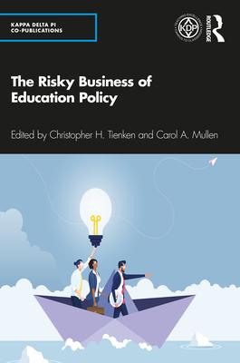 The Risky Business of Education Policy