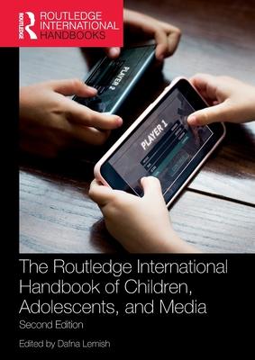 The Routledge International Handbook of Children, Adolescents, and Media