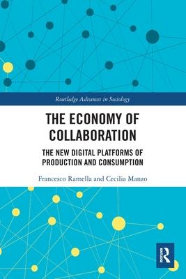 The Economy of Collaboration: The New Digital Platforms of Production and Consumption