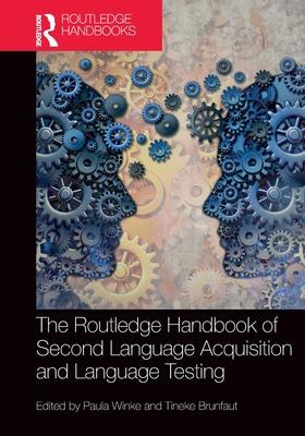 The Routledge Handbook of Second Language Acquisition and Language Testing