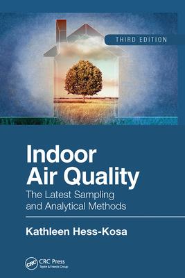 Indoor Air Quality: The Latest Sampling and Analytical Methods, Third Edition Subscription