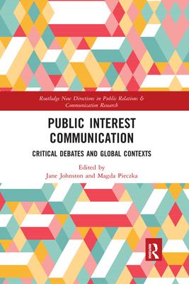 Public Interest Communication: Critical Debates and Global Contexts