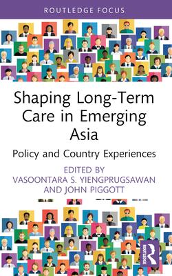 Shaping Long-Term Care in Emerging Asia: Policy and Country Experiences