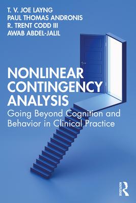 Nonlinear Contingency Analysis: Going Beyond Cognition and Behavior in Clinical Practice