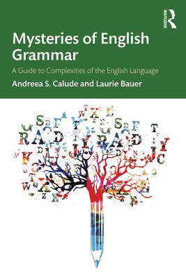 Mysteries of English Grammar: A Guide to Complexities of the English Language