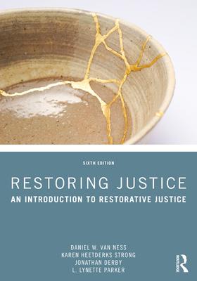 Restoring Justice: An Introduction to Restorative Justice