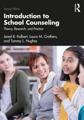 Introduction to School Counseling: Theory, Research, and Practice