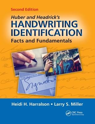 Huber and Headrick's Handwriting Identification: Facts and Fundamentals, Second Edition