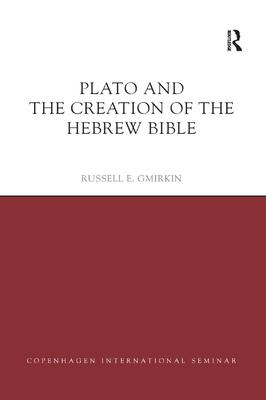 Plato and the Creation of the Hebrew Bible