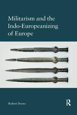 Militarism and the Indo-Europeanizing of Europe