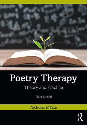 Poetry Therapy: Theory and Practice