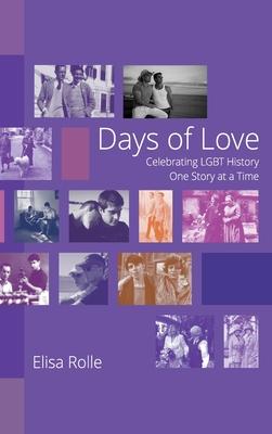 Days of Love: Celebrating LGBT History One Story at a Time