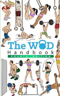 The WOD Handbook - 4th Edition: Over 300 pages of beautifully illustrated WOD's