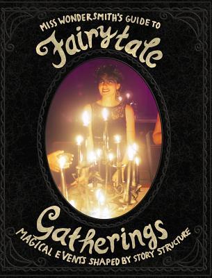 FairytaleGatherings: Magical Events Shaped By Story Structure