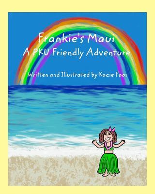 Frankie's Maui A PKU Friendly Adventure