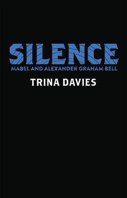 Silence: Mabel and Alexander Graham Bell