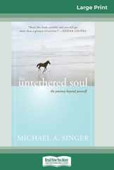 The Untethered Soul: The Journey Beyond Yourself (16pt Large Print Edition) Subscription
