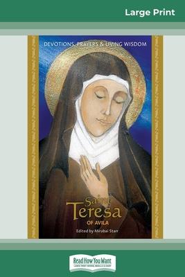 Saint Teresa of Avila: Devotions, Prayers & Living Wisdom (16pt Large Print Edition) Subscription