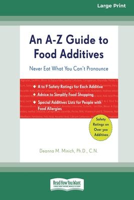 An A-Z Guide to Food Additives (16pt Large Print Edition)