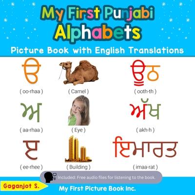 My First Punjabi Alphabets Picture Book with English Translations: Bilingual Early Learning & Easy Teaching Punjabi Books for Kids