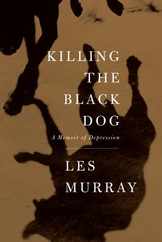 Killing the Black Dog: A Memoir of Depression Subscription
