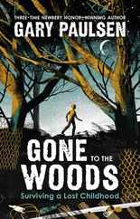 Gone to the Woods: Surviving a Lost Childhood Subscription