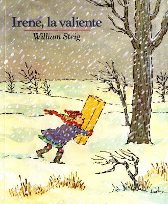 Irene, La Valiente: Spanish Paperback Edition of Brave Irene