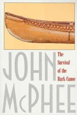 The Survival of the Bark Canoe