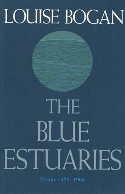 The Blue Estuaries: Poems: 1923-1968