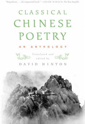 Classical Chinese Poetry: An Anthology