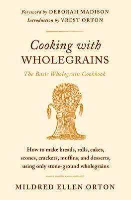 Cooking with Wholegrains: The Basic Wholegrain Cookbook