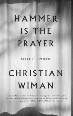 Hammer Is the Prayer: Selected Poems