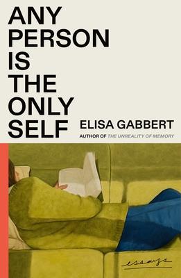 Any Person Is the Only Self: Essays