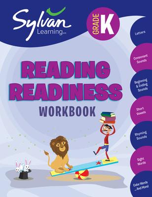 Kindergarten Reading Readiness Workbook: Letters, Consonant Sounds, Beginning and Ending Sounds, Short Vowels, Rhyming Sounds, Sight Words, Color Word