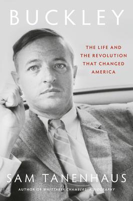 Buckley: The Life and the Revolution That Changed America Subscription